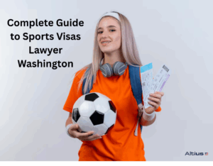 Complete-Guide-to-Sports-Visas-Lawyer-Washington